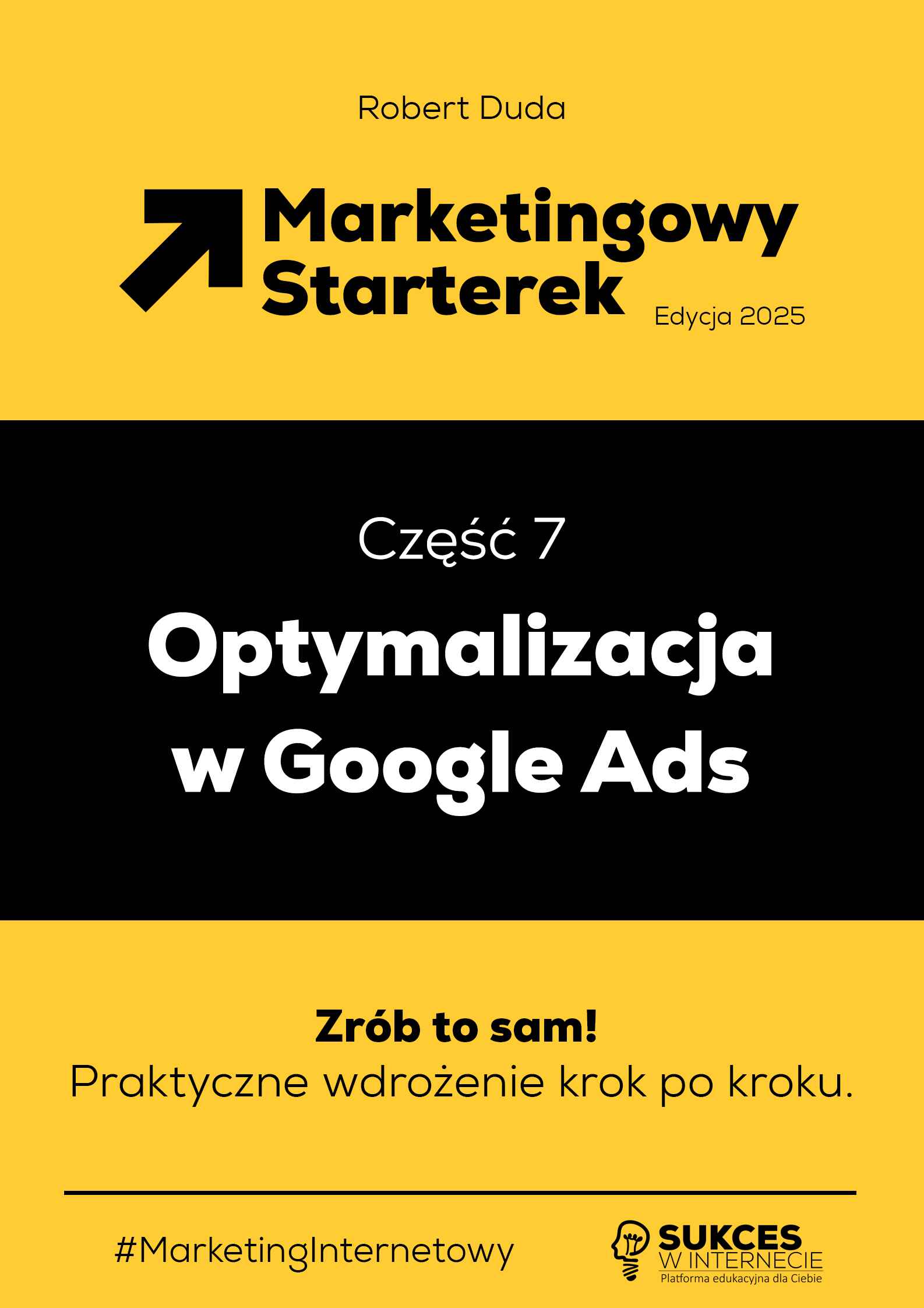Marketingowy Starterek. Edycja 2025. Część 7. Optymalizacja w Google Ads Ebook (PDF, EBUP, MOBI)