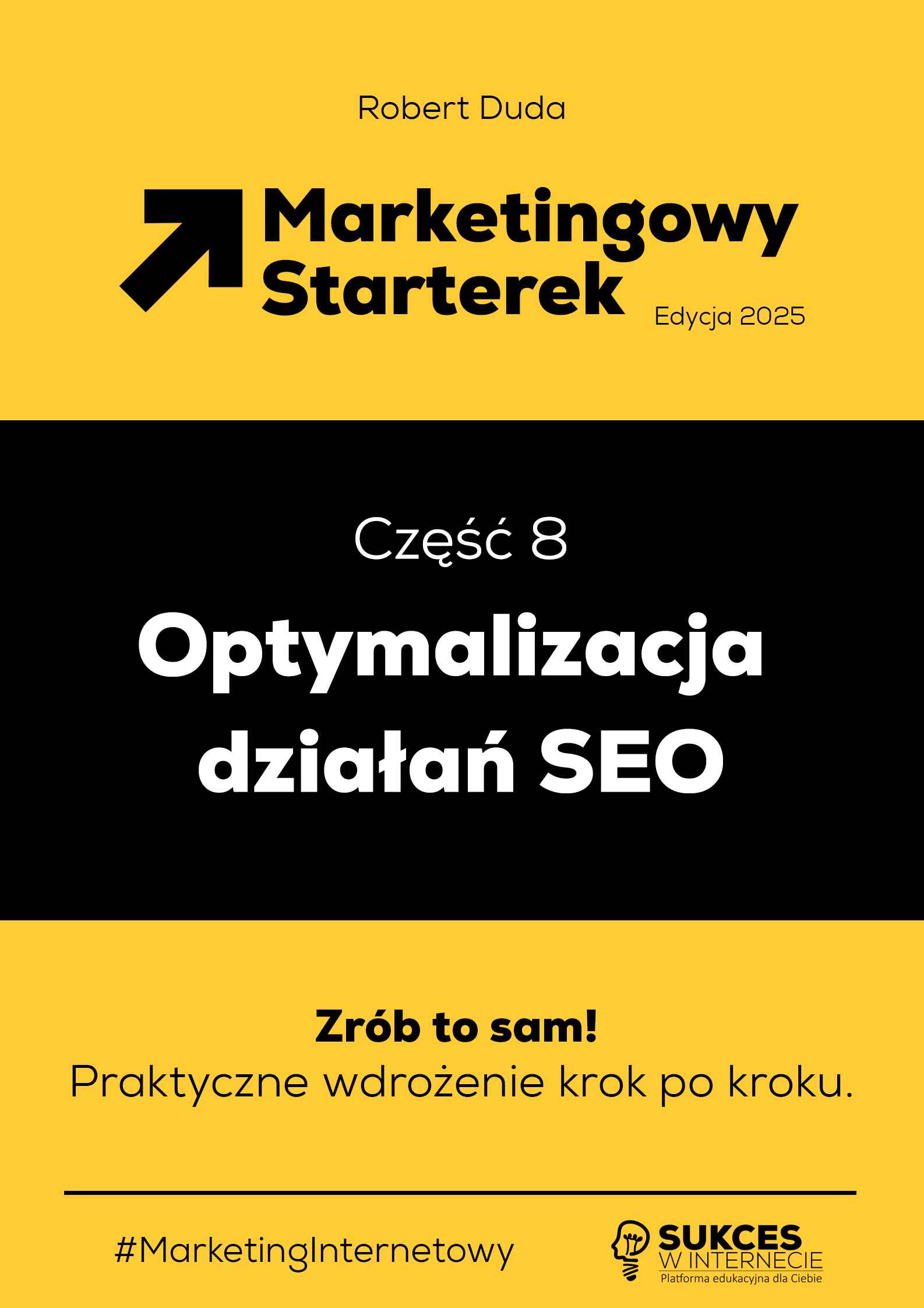 Marketingowy Starterek. Edycja 2025. Część 8. Optymalizacja działań SEO Ebook (PDF, EBUP, MOBI)